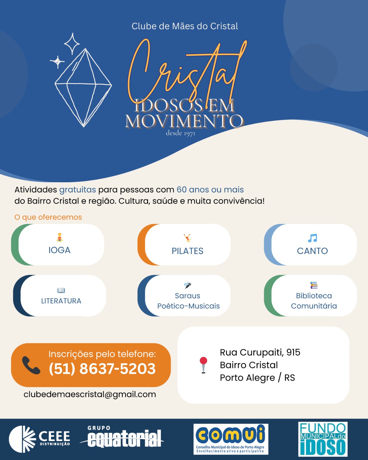 Cartaz do projeto Idosos em Movimento — atividades gratuitas para pessoas com 60 anos ou mais. Inscrições pelo telefone (51) 8637-5203, clubedemaescristal@gmail.com, Rua Curupaiti 915, Bairro Cristal, Porto Alegre/RS.